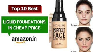 Top 10 Best Liquid Foundations in India Amazon with Cheap Price  2020