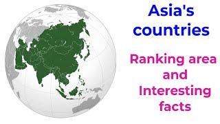 Asia's countries - Area Ranking and Interesting Facts|TOP 10 Channel