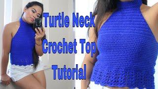 How To Crochet A Turtle Neck Top Tutorial | Annadel Kisses