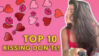 Top 10 Kissing DON'Ts! | Kissing Mistakes People Make.