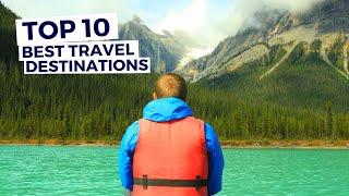 Top 10 Places To Travel In The World | Where To Travel After Coronavirus