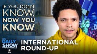 If You Don’t Know Now You Know: International Round-Up | The Daily Social Distancing Show