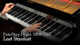 Last Stardust - Fate/Stay Night: Unlimited Blade Works OST [piano]