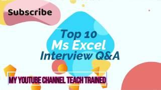 Top 10 Ms Excel Job interview Q&A Part 3.