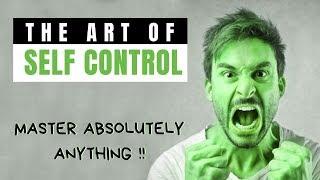 How to Master The Art of Self Control | Top 10 Ways to Master Self Control