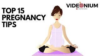 Top 15 Pregnancy Tips | Videonium Research