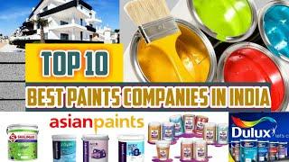 Top 10 Best Paint Company in India | Best Paint Brand in India | सबसे अच्छे पैंट ब्रांड भारत के