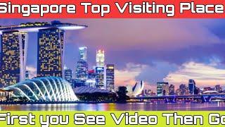Singapore Best Visit Place | Singapore City Video | Top 10 Place For Visiting | 2020