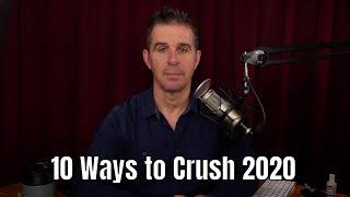 Ten Ways to Crush 2020