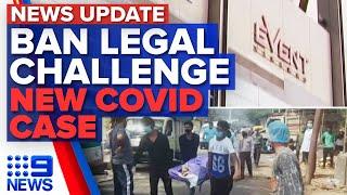 India travel ban in court, NSW records new COVID-19 case | Coronavirus | 9 News Australia