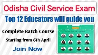 Odisha Civil Service Exam 2021 | OAS Exam 2021 | Complete Batch Course | Top 12 Educators will guide