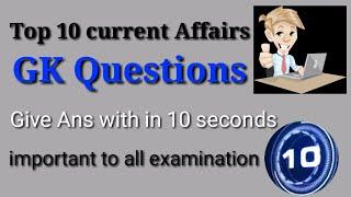 #gk current Affairs top #10 Questions
