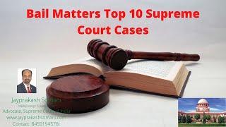 Bail Matters Top 10 Supreme Court Cases