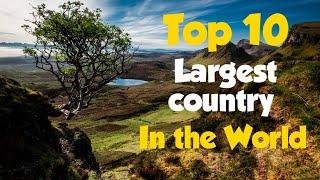 Top 10 Largest Country in the World