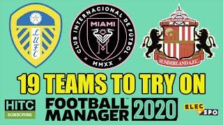 19 Teams You Should Be On Football Manager 2020