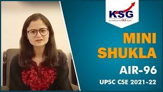 AIR 96 MINI SHUKLA, UPSC CSE 2021-22, KSG INDIA