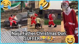 Top 10 Funny Videos|| Naija Father Christmas don Suffer