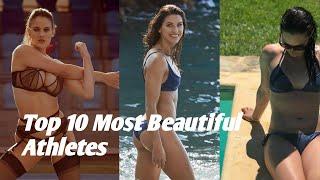 TOP 10 MOST BEAUTIFUL ATHLETES