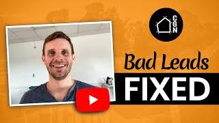 How We Can Fix Your Bad Leads Problem | Contractor Growth Network