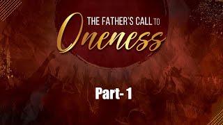 The Father's Call To Oneness Part - 1 | The Friendship Club India | Mumbai