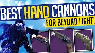 Destiny 2 | BEST HAND CANNONS! For Beyond Light & Year 4! - MUST HAVE!