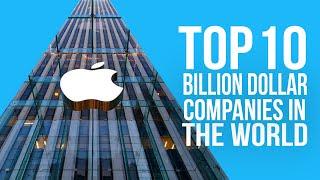 Top 10 Billion Dollar Companies in the World