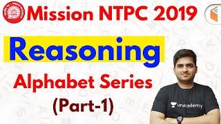 10:00 AM - Mission RRB NTPC 2019 | Reasoning by Deepak Sir | Alphabet Series (Part-1)