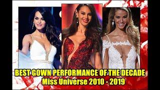 Best Evening Gown Performance of the Decade | Miss Universe, 2010-2019