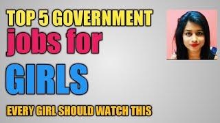 Top 5 Government Jobs for Girls