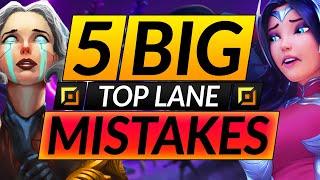 5 BIG Top Lane Mistakes Keeping You HARDSTUCK - TFBlade Tips and Tricks - LoL Guide