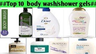 Top 10 body wash/shawer gels