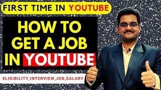 How to get a job in YouTube | Eligibility,Interview Process,Job,Salary