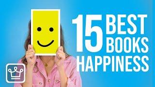 15 Best Books On HAPPINESS