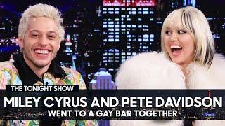 Miley Cyrus Took Pete Davidson to a Gay Bar and He Loved It | The Tonight Show