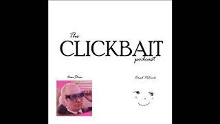 Clickbait Podcast - The Big C, The school system and top 10 artists of all time