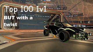 Rocket League - Top 100 1v1 With A Twist - Episode 1