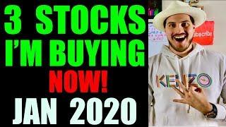 3 Stocks I'm Buying Now! January 2020