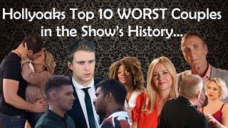 Hollyoaks Top 10 WORST Couples in the Show's History...