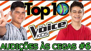 ♫ TOP 10 MELHORES AUDIÇÕES ÀS CEGAS 6 - THE VOICE KIDS BRASIL [JP_PRODS] GUSTTAVO SALLES,VICTOR HUGO