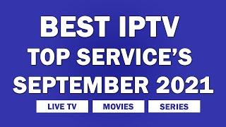 Best iptv top service september 2021