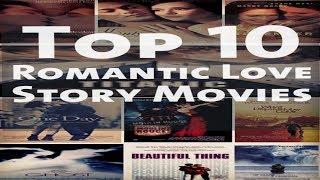 Top 10 Romantic Love Story Movies in the World