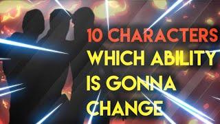 Top 10 characters which abilities is going to change near future.