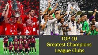 TOP 10 - GREATEST CHAMPIONS LEAGUE CLUBS