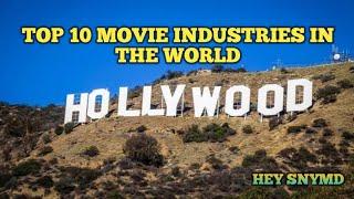 Top 10 Movie Industries in the world