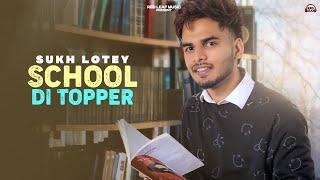 School Di Topper | Sukh Lotey | New Punjabi Songs 2021 | Red Leaf Music