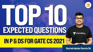 Top 10 Expected Questions in P and DS | GATE CS 2021 | Ravindrababu Ravula