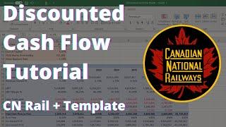 Discounted Cash Flow In-Depth Tutorial | Canadian National Railway Stock Example (CNR)