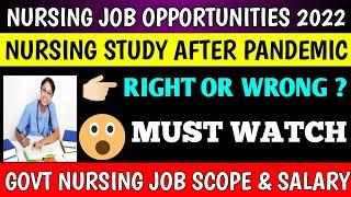 Nursing job opportunities in 2022 | After pandemic nursing study right or wrong? Govt job scope |