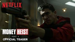 Money Heist: Part 4 | Official Teaser | Netflix