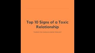 Top 10 Signs of a Toxic Relationship